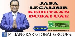 JASA LEGALISIR KEDUTAAN DUBAI UAE