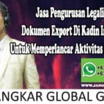 Jasa Pengurusan Legalisasi Dokumen Export Di Kadin Indonesia Untuk Memperlancar Aktivitas Bisnis Anda
