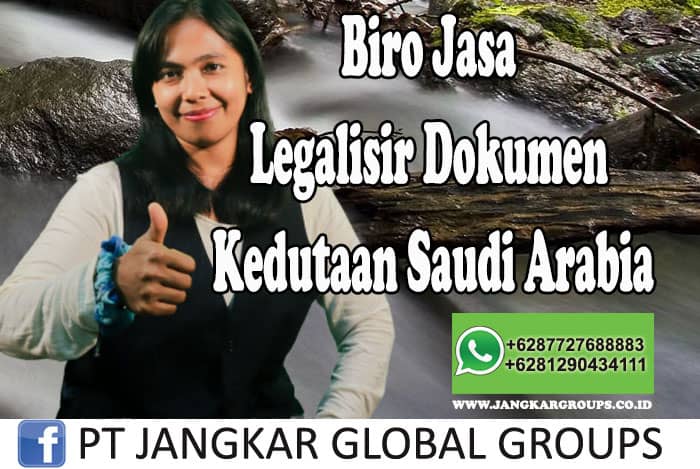 Biro Jasa Legalisir Dokumen Kedutaan Saudi Arabia