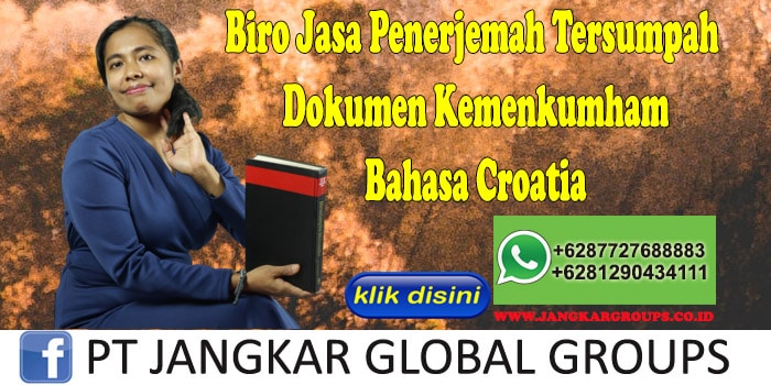 Biro Jasa Penerjemah Tersumpah Dokumen Kemenkumham Bahasa Croatia
