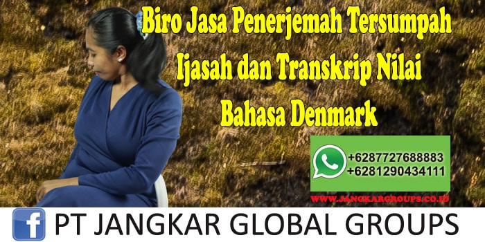 Biro Jasa Penerjemah Tersumpah Ijasah dan Transkrip Nilai Bahasa Denmark