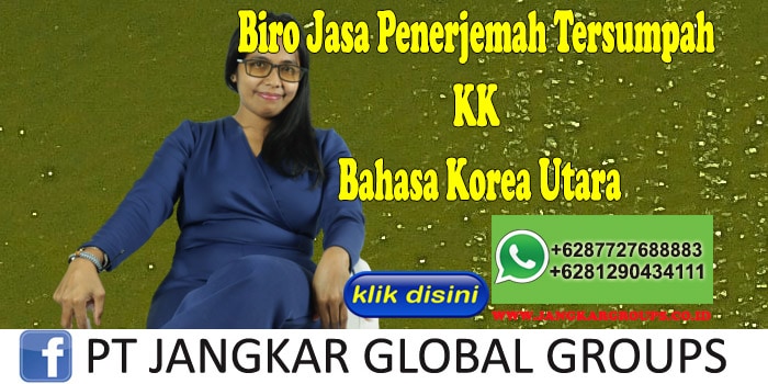 Biro Jasa Penerjemah Tersumpah KK Bahasa Korea Utara