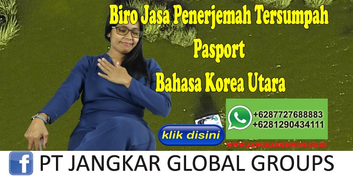 Biro Jasa Penerjemah Tersumpah Pasport Bahasa Korea Utara