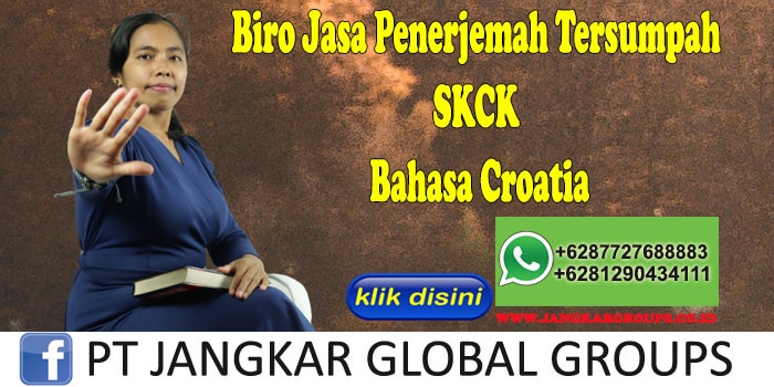 Biro Jasa Penerjemah Tersumpah SKCK Bahasa Croatia