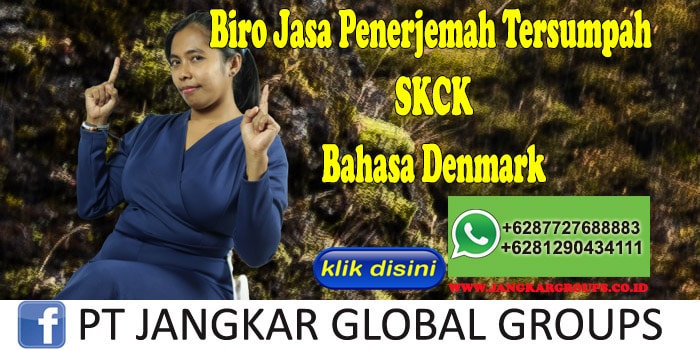 Biro Jasa Penerjemah Tersumpah SKCK Bahasa Denmark