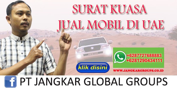 Surat Kuasa Jual Mobil Di Uae Jangkar Global Groups