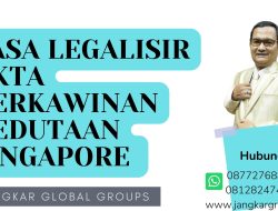 Jasa Legalisir Akta Perkawinan Kedutaan Singapore