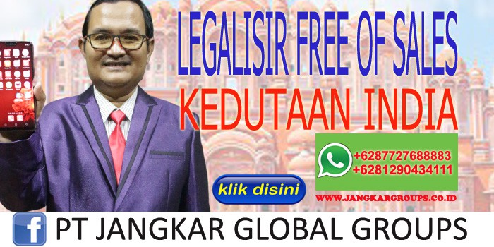 Legalisir Free of Sales Kedutaan India