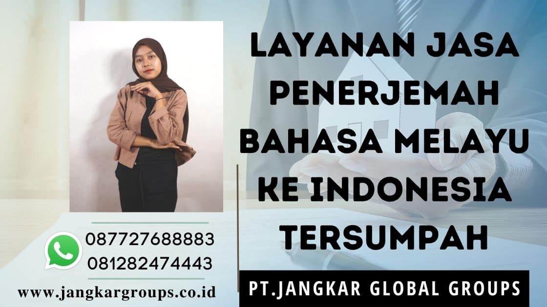 Layanan Jasa Penerjemah Bahasa Melayu ke Indonesia Tersumpah