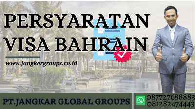 PERSYARATAN VISA MAGANG BAHRAIN