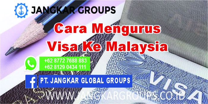 cara mengurus visa ke malaysia