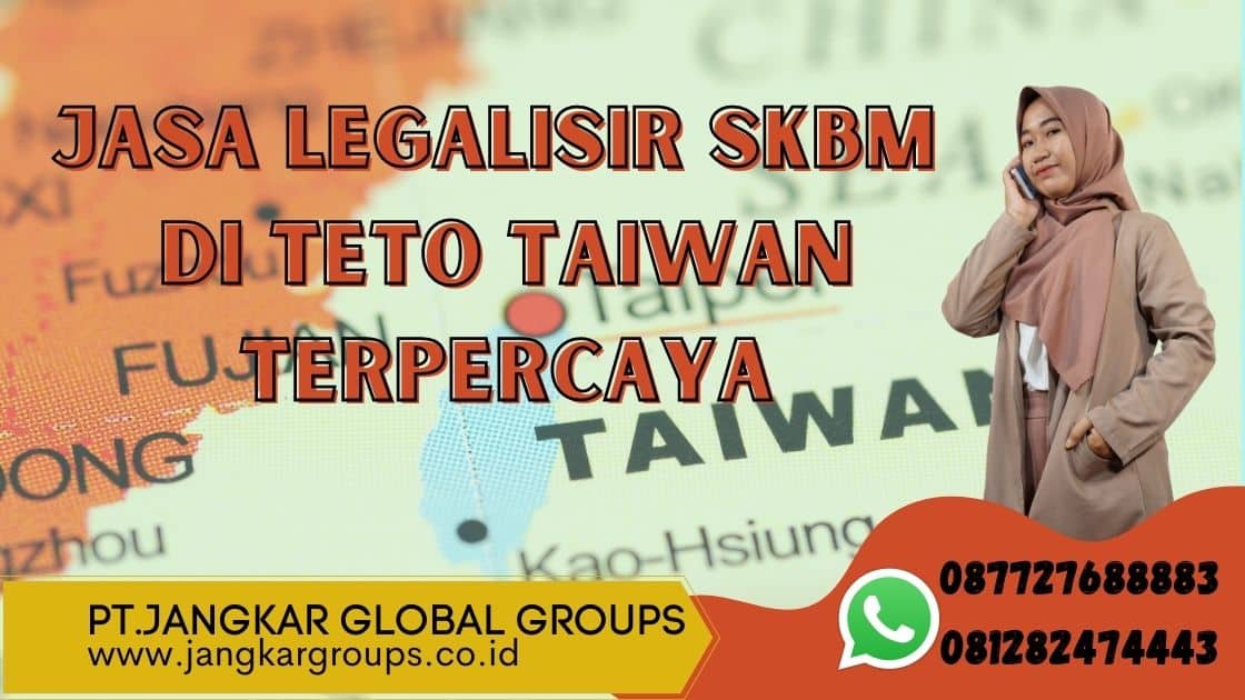 Jasa Legalisir SKBM di Teto Taiwan Terpercaya