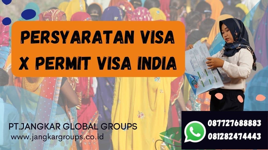 Persyaratan Visa X Permit Visa India