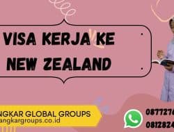 Visa Kerja ke New Zealand