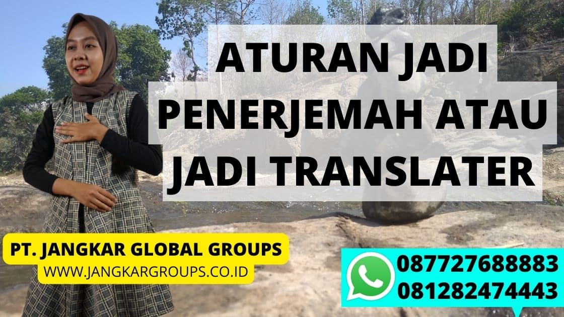 ATURAN JADI PENERJEMAH ATAU JADI TRANSLATER
