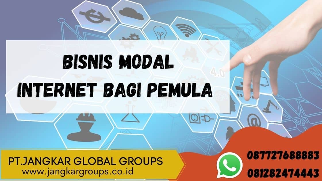  BISNIS MODAL INTERNET BAGI PEMULA