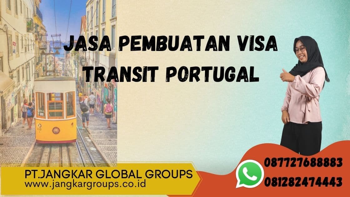 Jasa Pembuatan Visa Transit Portugal