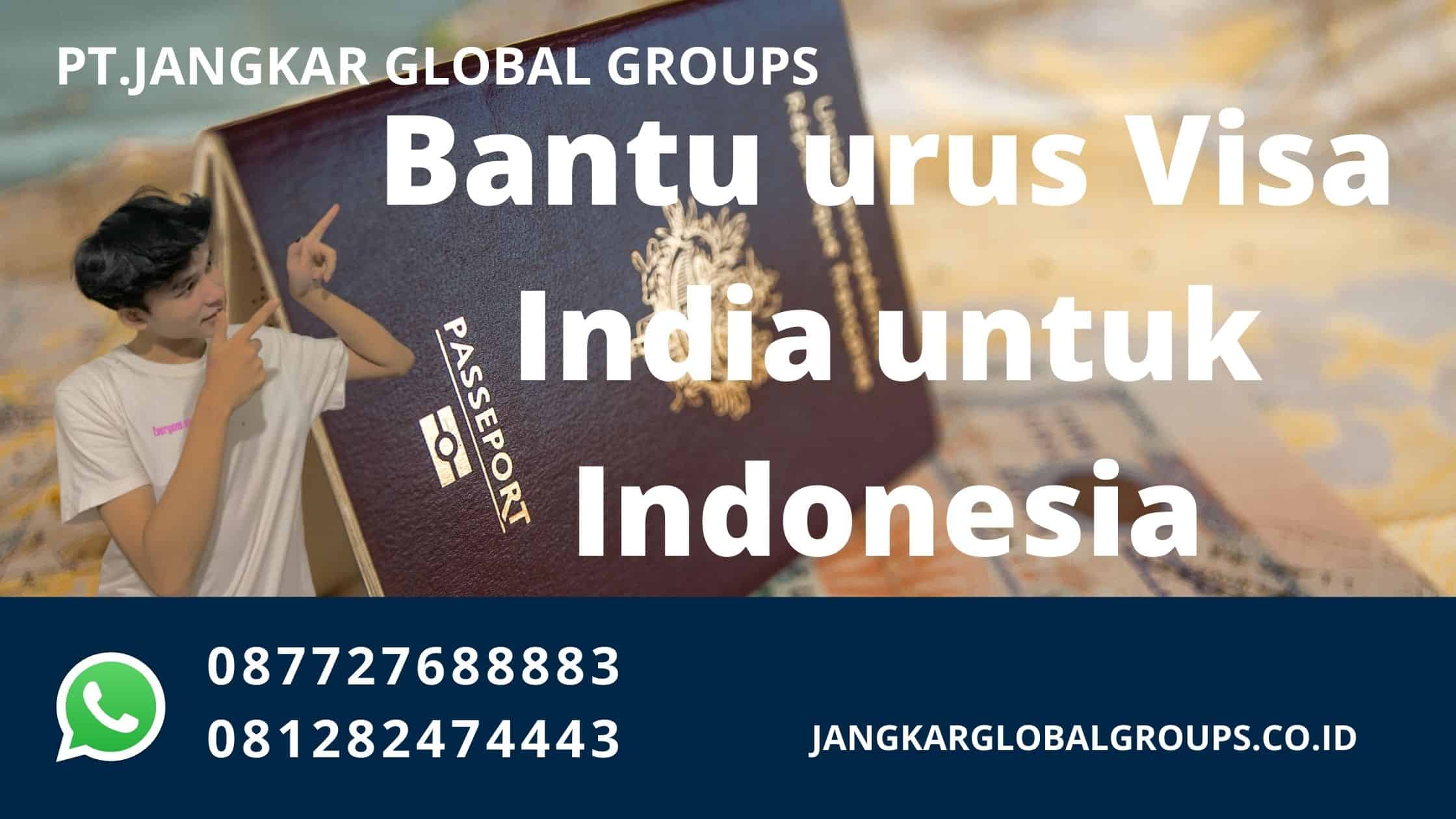 Bantu urus Visa India untuk Indonesia