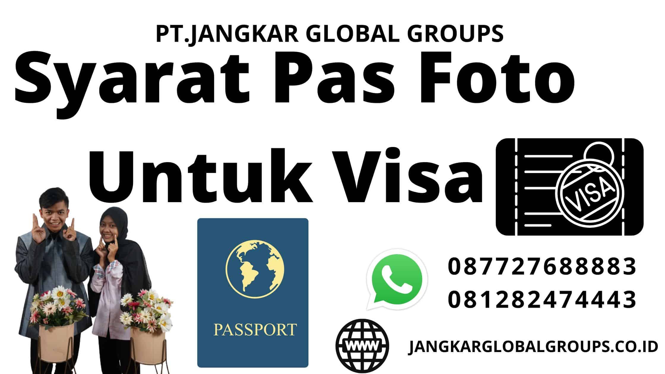 Syarat Pas Foto Untuk Visa 
