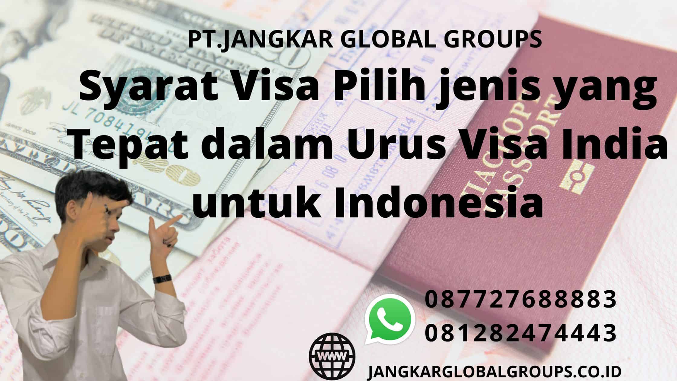 Syarat Visa Pilih jenis yang Tepat dalam Urus Visa India untuk Indonesia