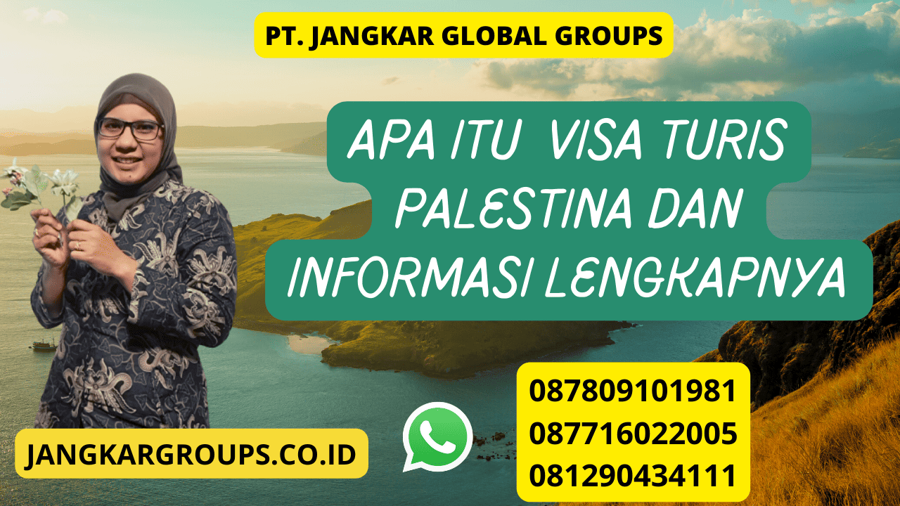 APA ITU Visa Turis Palestina dan Informasi Lengkapnya